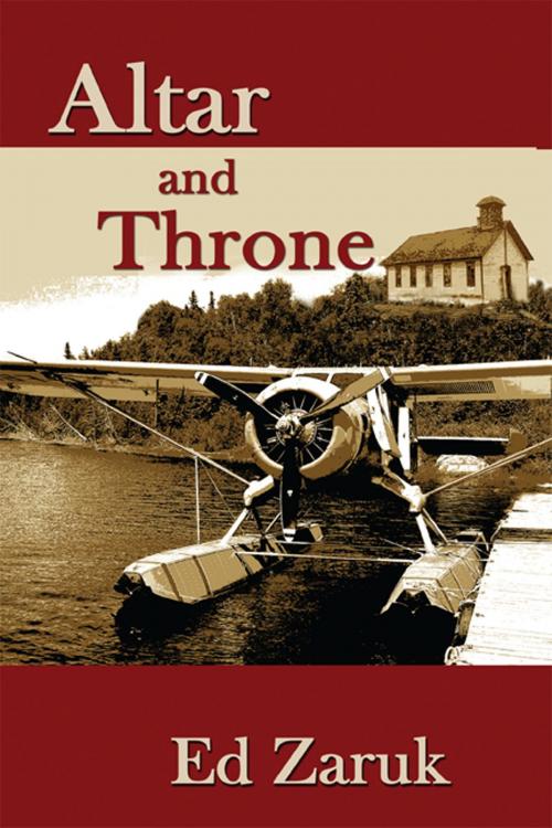 Cover of the book Altar and Throne by Ed Zaruk, AuthorHouse