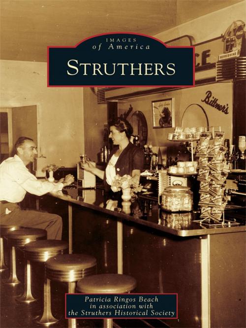 Cover of the book Struthers by Patricia Ringos Beach, Struthers Historical Society, Arcadia Publishing Inc.