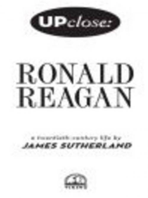 Cover of the book Ronald Reagan by James B. Sutherland, Penguin Young Readers Group