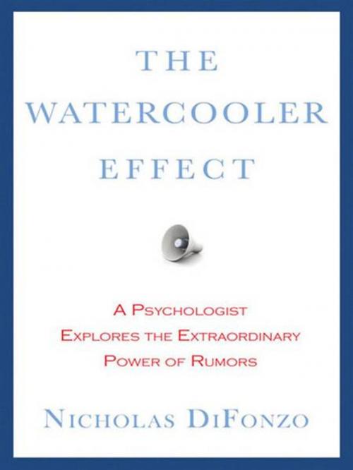 Cover of the book The Watercooler Effect by Nicholas DiFonzo, Ph.D., Penguin Publishing Group