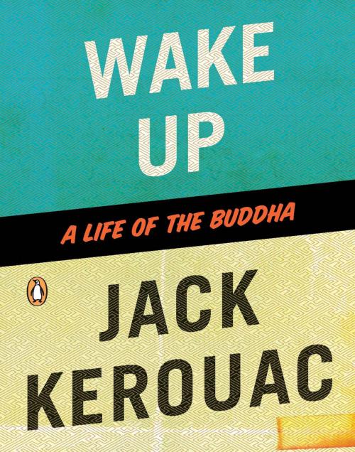 Cover of the book Wake Up by Jack Kerouac, Penguin Publishing Group