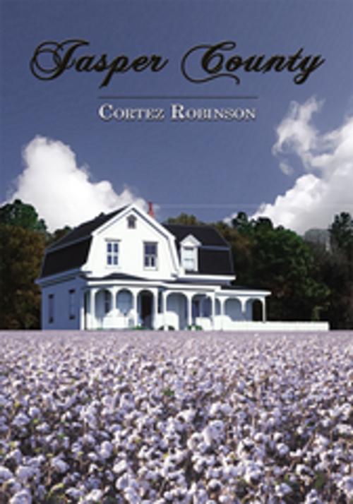 Cover of the book Jasper County by Cortez Robinson, AuthorHouse