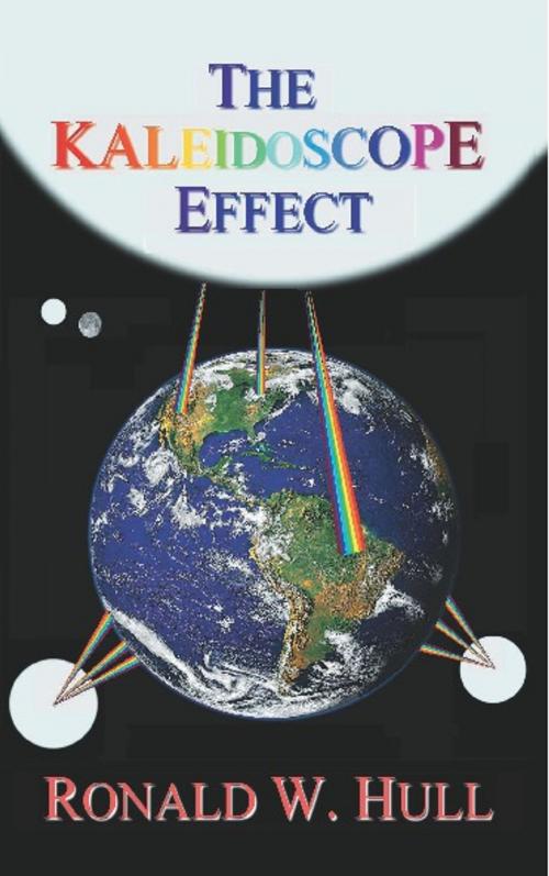 Cover of the book The Kaleidoscope Effect by Ronald W. Hull, Booklocker.com, Inc.