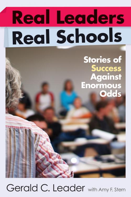 Cover of the book Real Leaders, Real Schools by Gerald C. Leader, Amy F Stern, Harvard Education Press