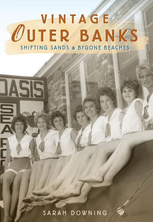 Cover of the book Vintage Outer Banks by Sarah Downing, Arcadia Publishing Inc.