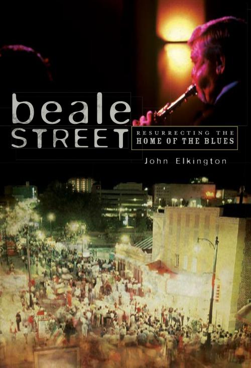 Cover of the book Beale Street by John A. Elkington, Arcadia Publishing Inc.