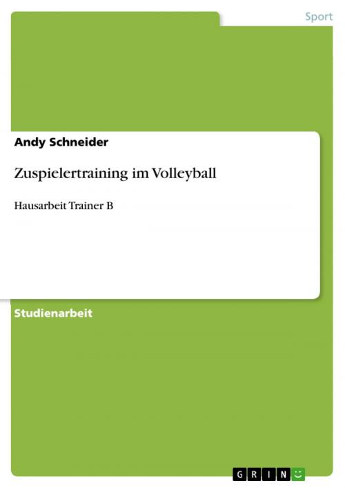 Cover of the book Zuspielertraining im Volleyball by Andy Schneider, GRIN Verlag