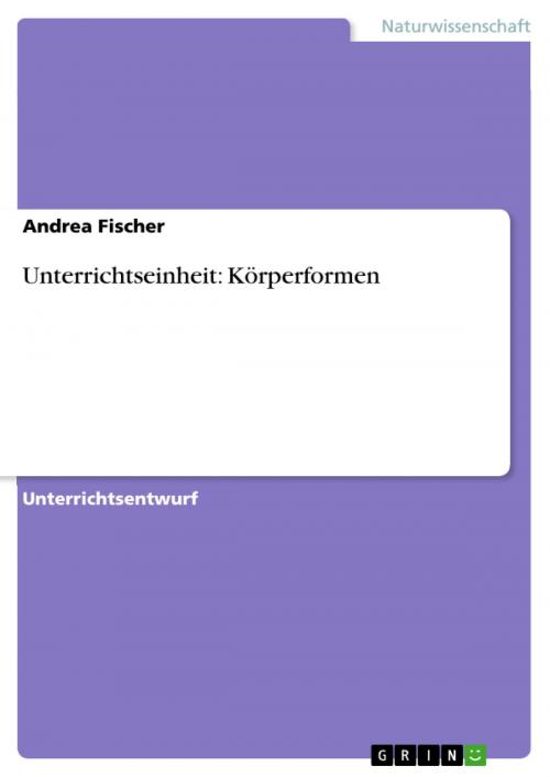 Cover of the book Unterrichtseinheit: Körperformen by Andrea Fischer, GRIN Verlag