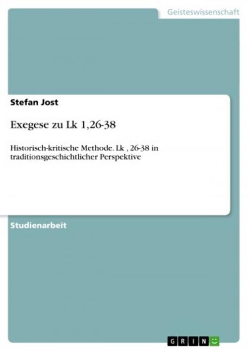 Cover of the book Exegese zu Lk 1,26-38 by Stefan Jost, GRIN Verlag