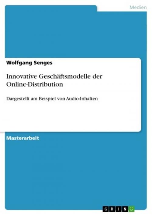 Cover of the book Innovative Geschäftsmodelle der Online-Distribution by Wolfgang Senges, GRIN Verlag