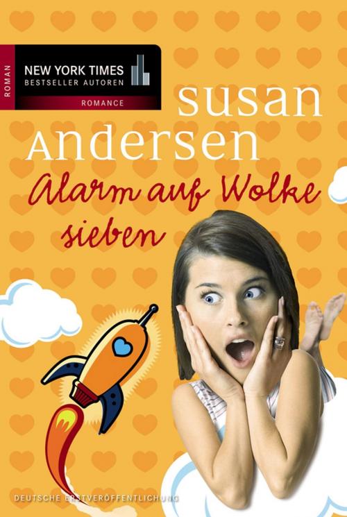 Cover of the book Alarm auf Wolke sieben by Susan Andersen, MIRA Taschenbuch