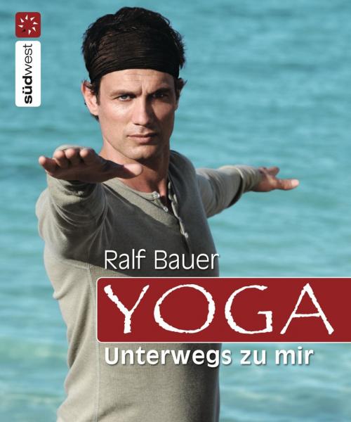 Cover of the book Yoga by Ralf Bauer, Südwest Verlag