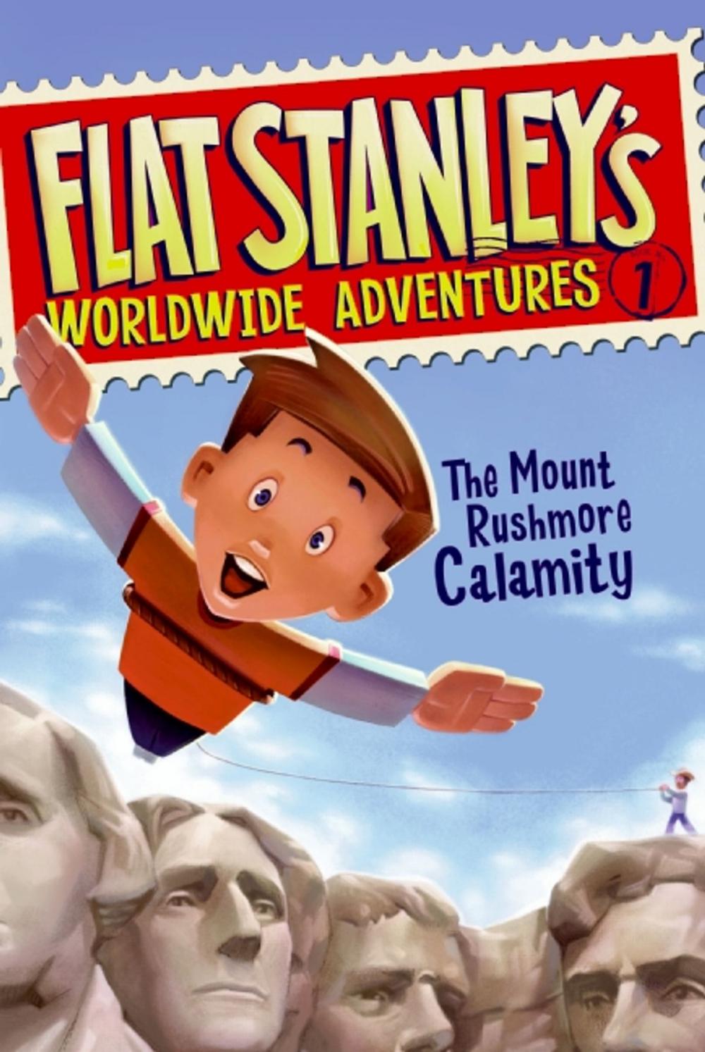 Big bigCover of Flat Stanley's Worldwide Adventures #1: The Mount Rushmore Calamity