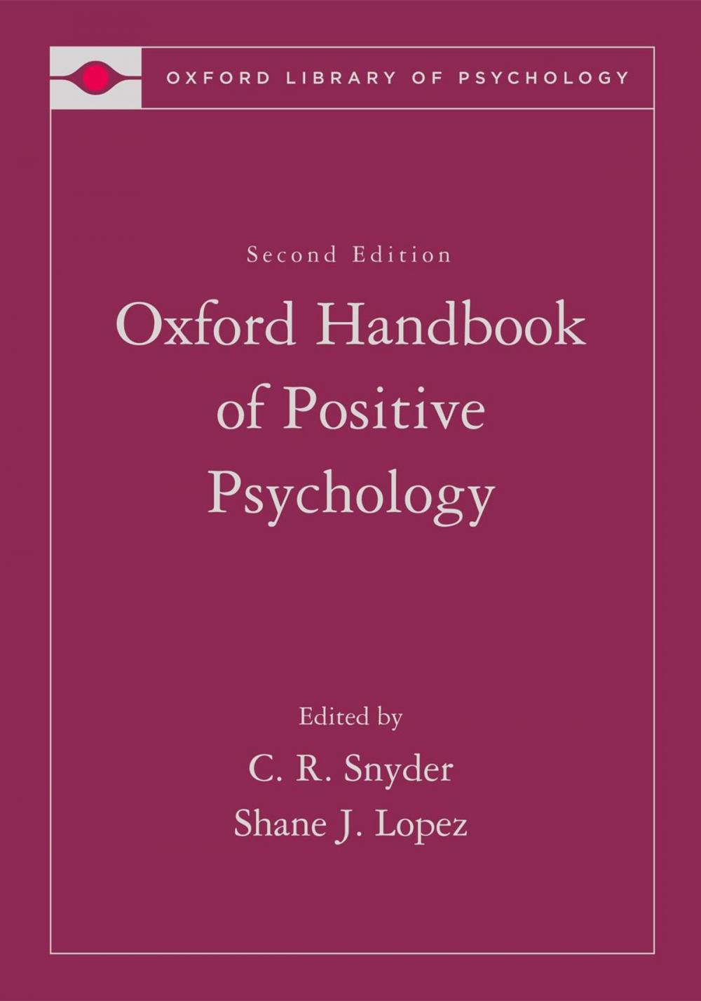 Big bigCover of The Oxford Handbook of Positive Psychology