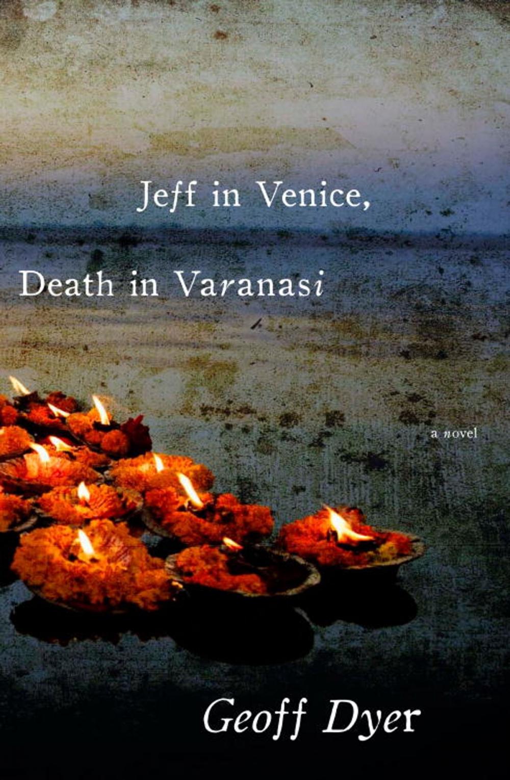 Big bigCover of Jeff in Venice, Death in Varanasi