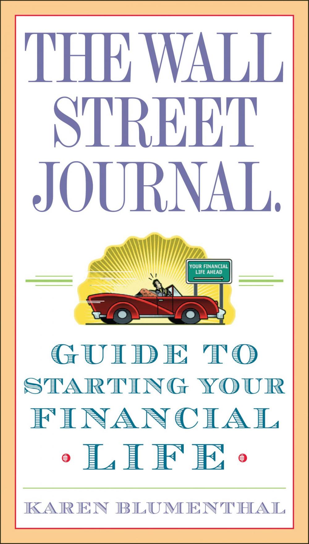 Big bigCover of The Wall Street Journal. Guide to Starting Your Financial Life