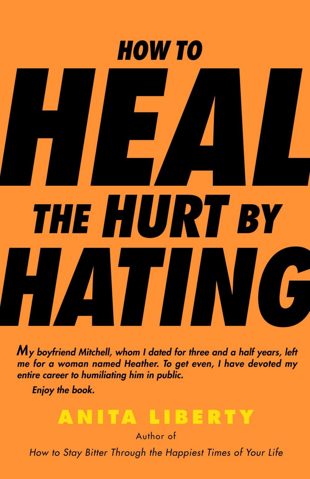 Big bigCover of How to Heal the Hurt by Hating