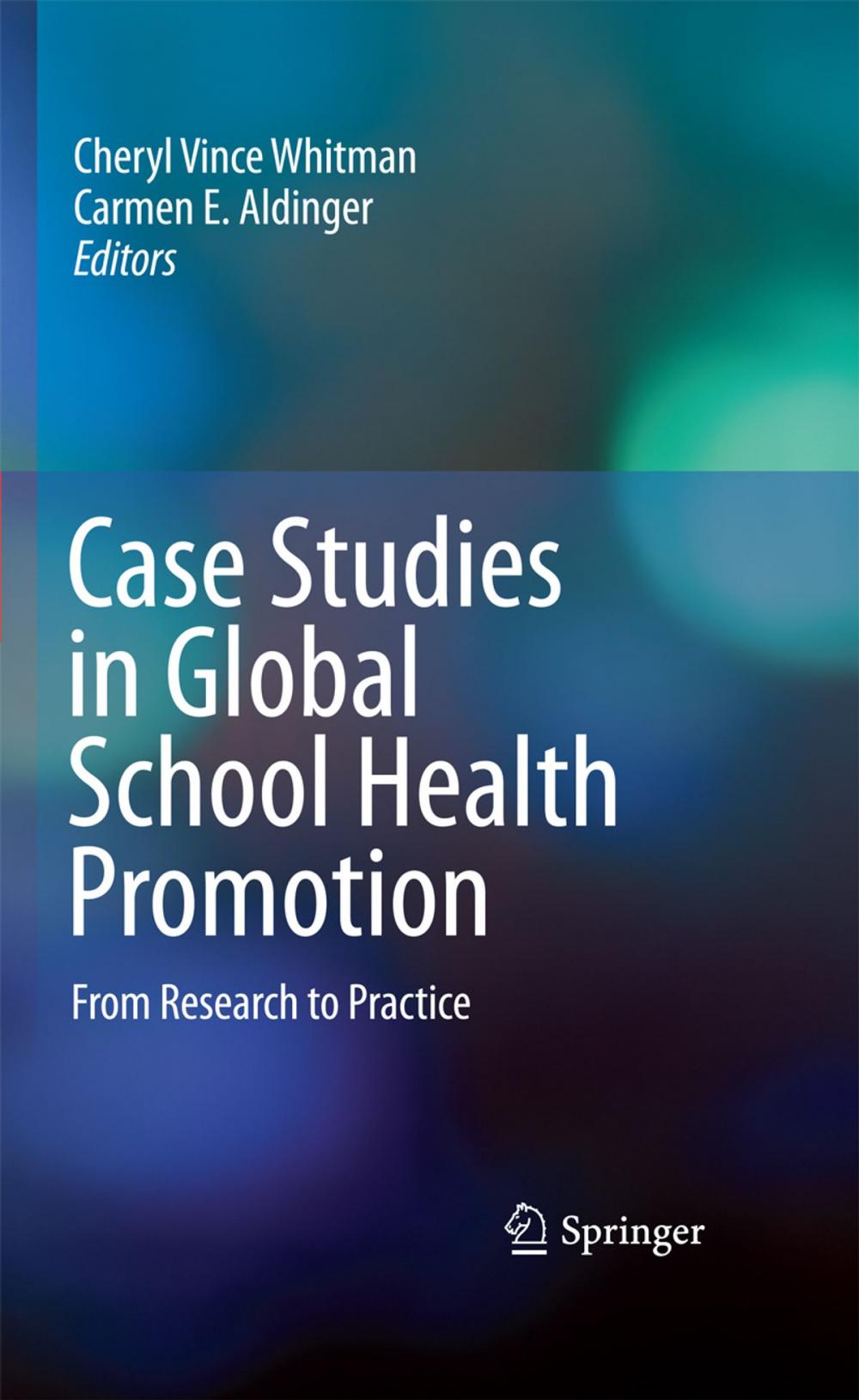 Big bigCover of Case Studies in Global School Health Promotion