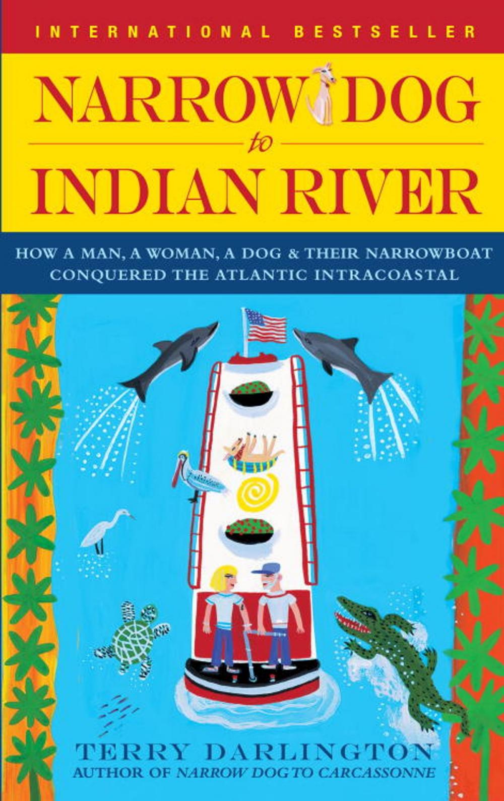 Big bigCover of Narrow Dog to Indian River