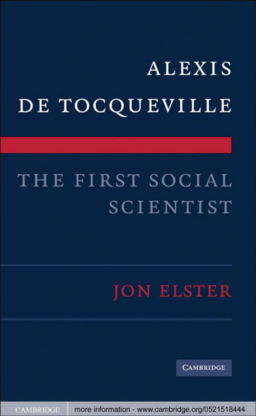 Big bigCover of Alexis de Tocqueville, the First Social Scientist