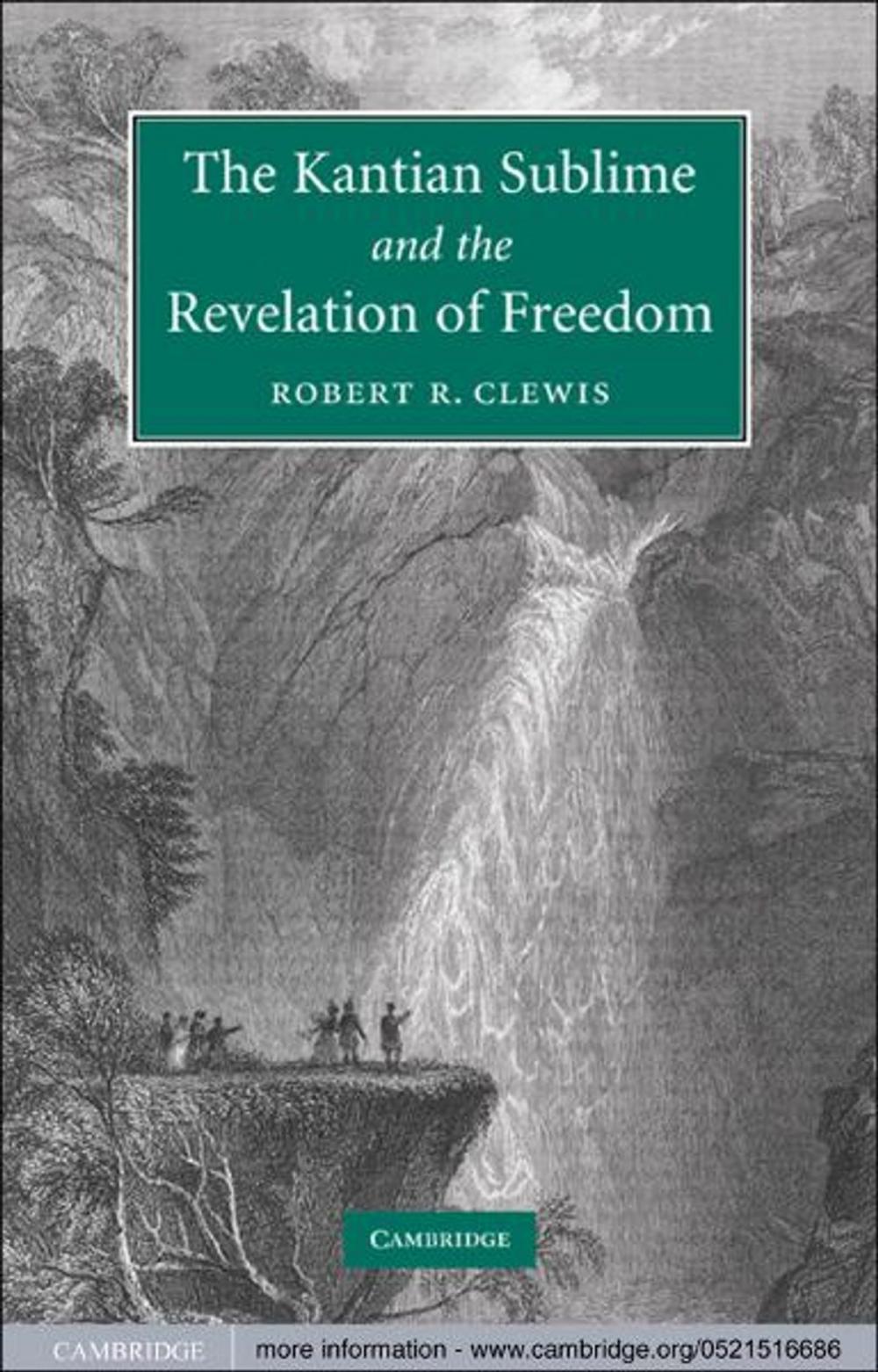 Big bigCover of The Kantian Sublime and the Revelation of Freedom