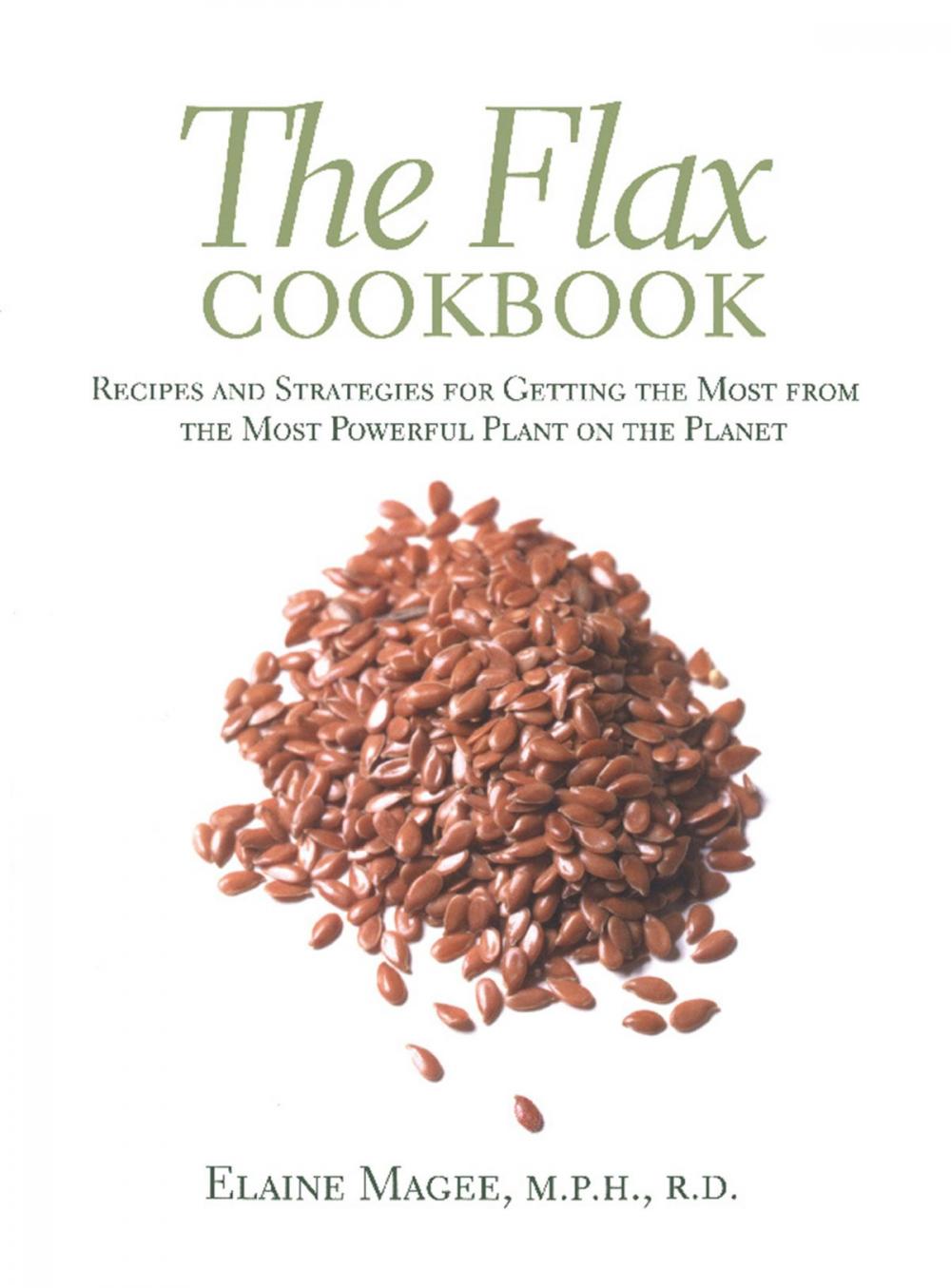 Big bigCover of The Flax Cookbook