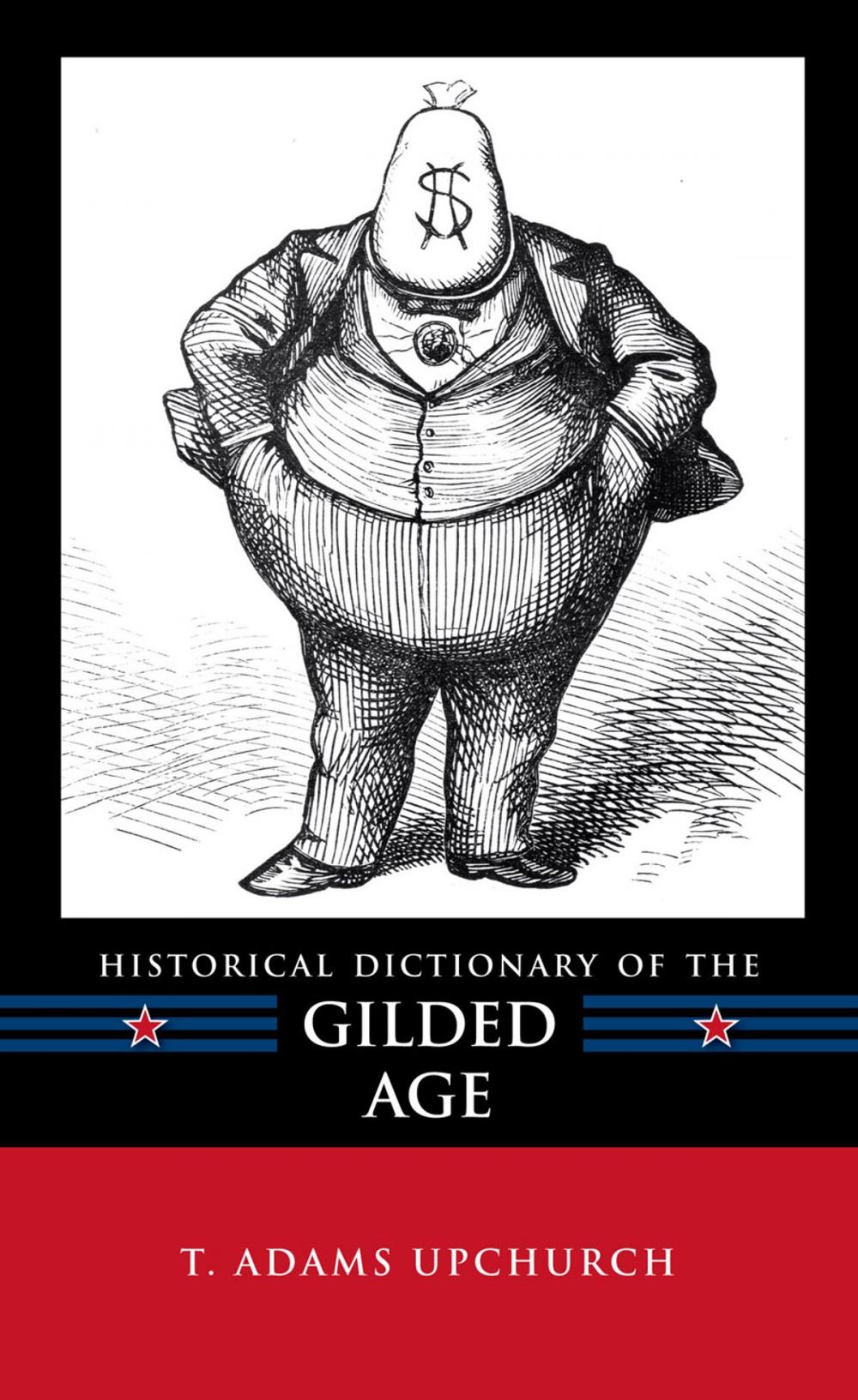 Big bigCover of Historical Dictionary of the Gilded Age