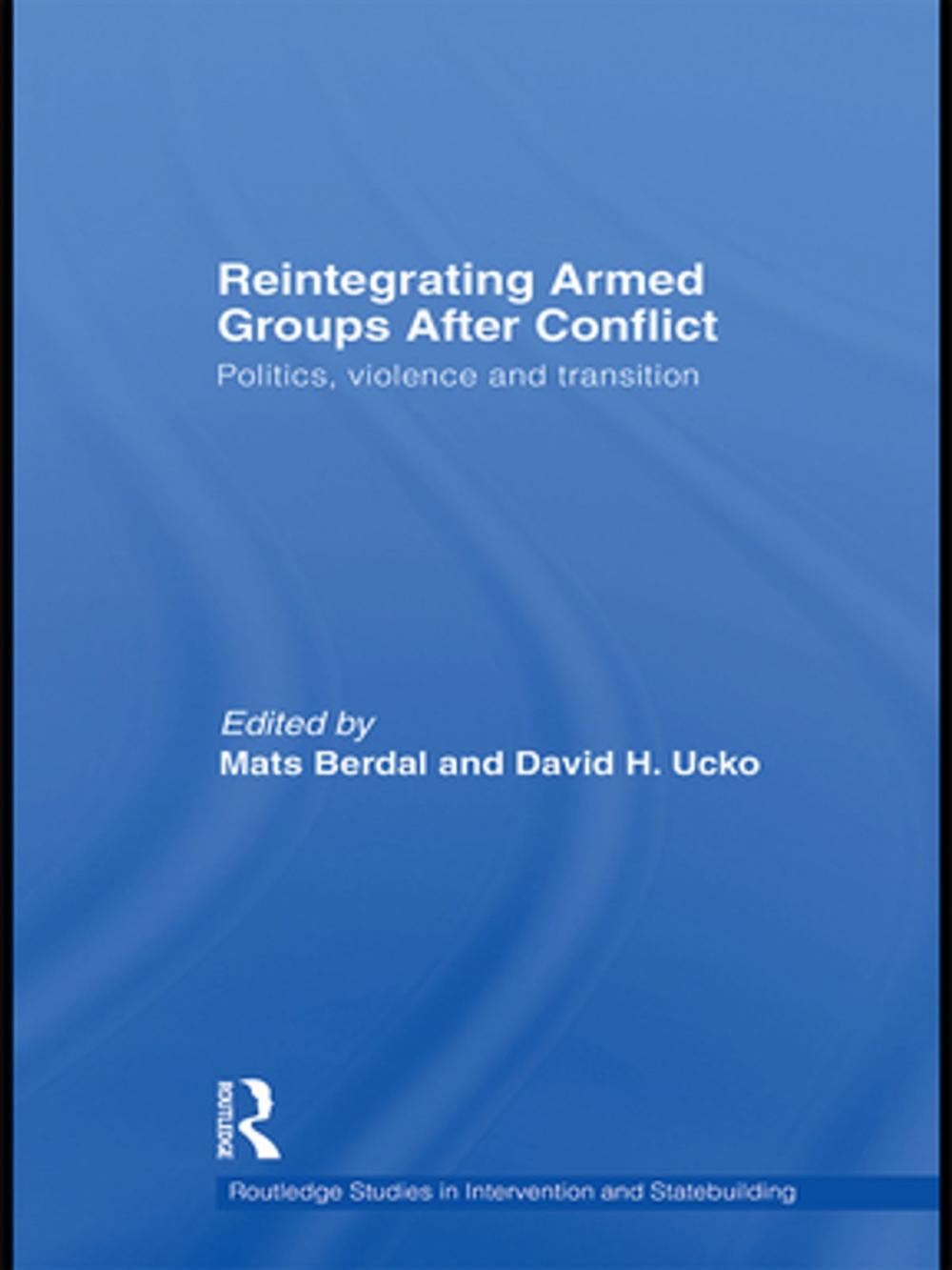 Big bigCover of Reintegrating Armed Groups After Conflict