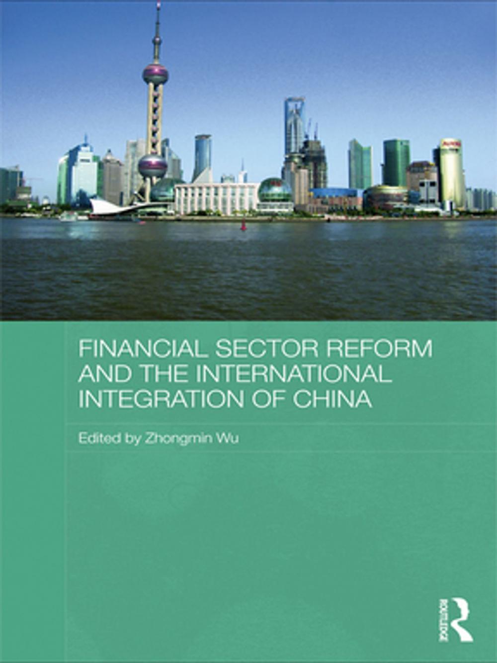 Big bigCover of Financial Sector Reform and the International Integration of China