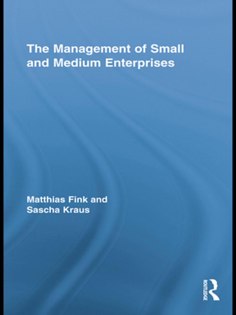 Big bigCover of The Management of Small and Medium Enterprises