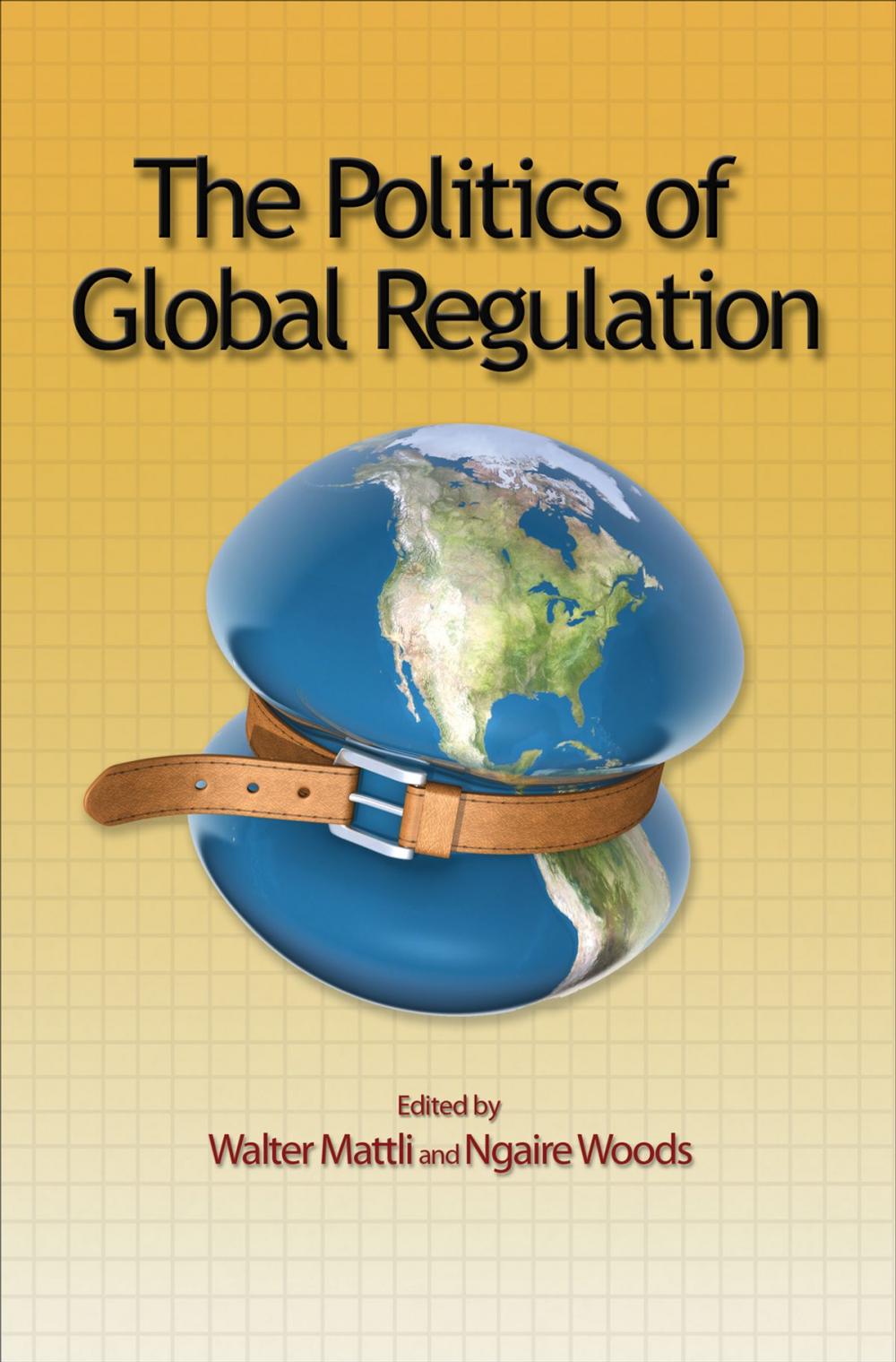 Big bigCover of The Politics of Global Regulation