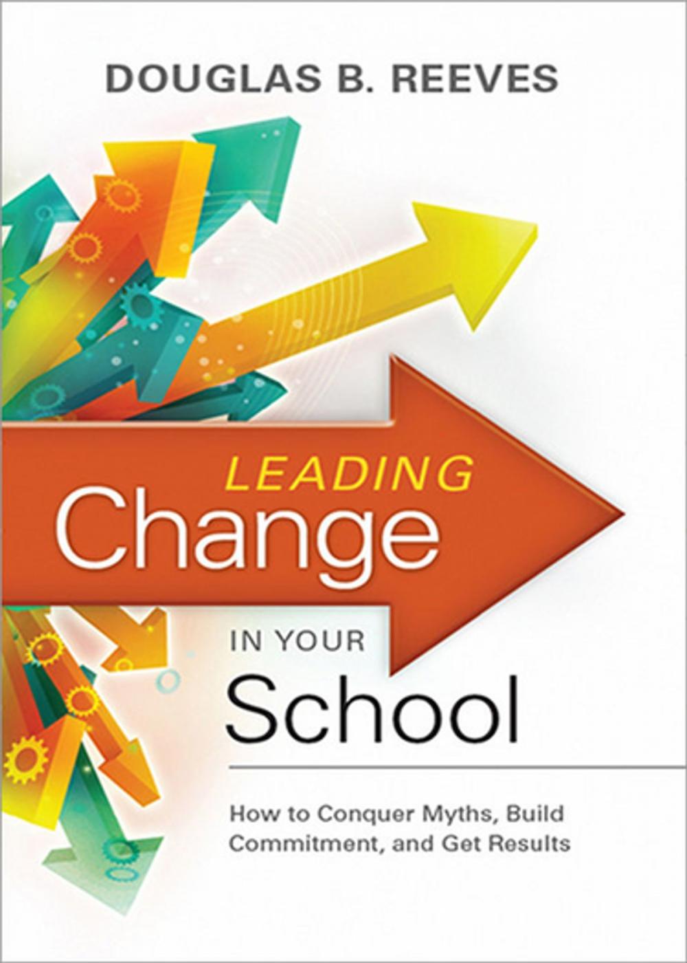 Big bigCover of Leading Change in Your School