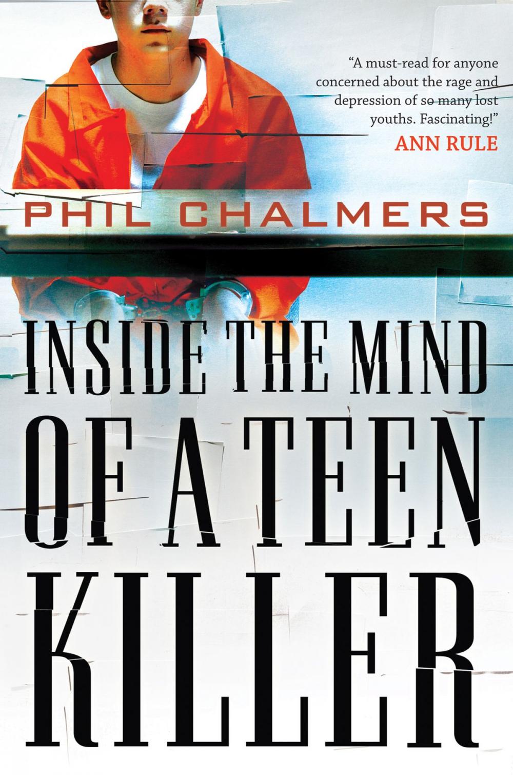 Big bigCover of Inside the Mind of a Teen Killer