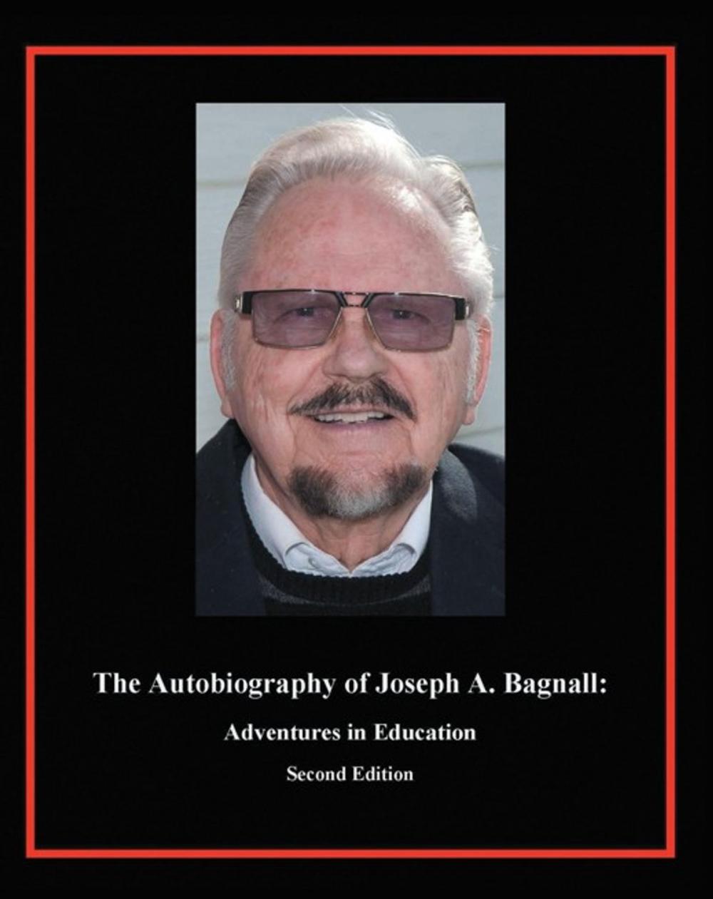 Big bigCover of The Autobiography of Joseph A. Bagnall