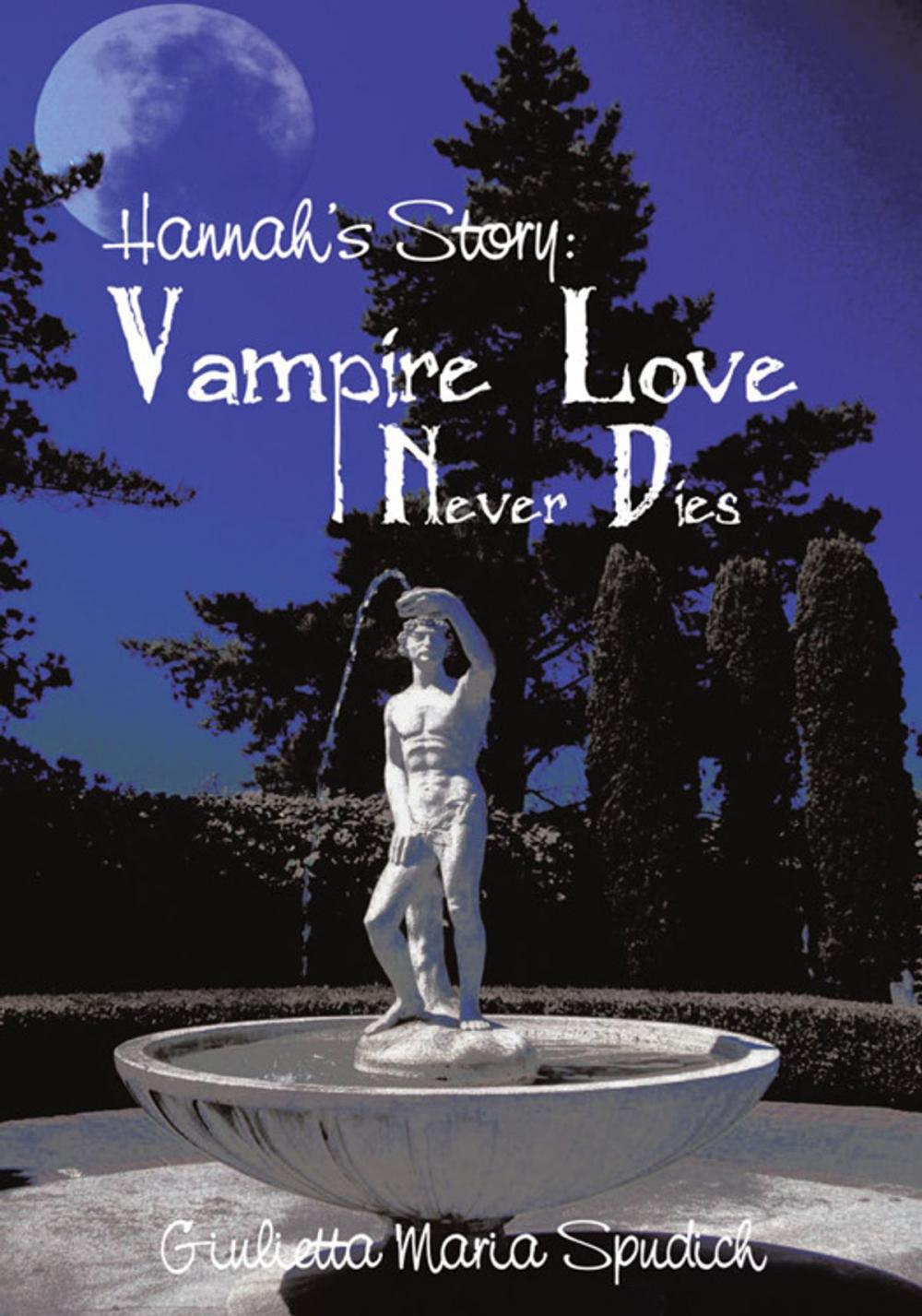 Big bigCover of Hannah’S Story: Vampire Love Never Dies