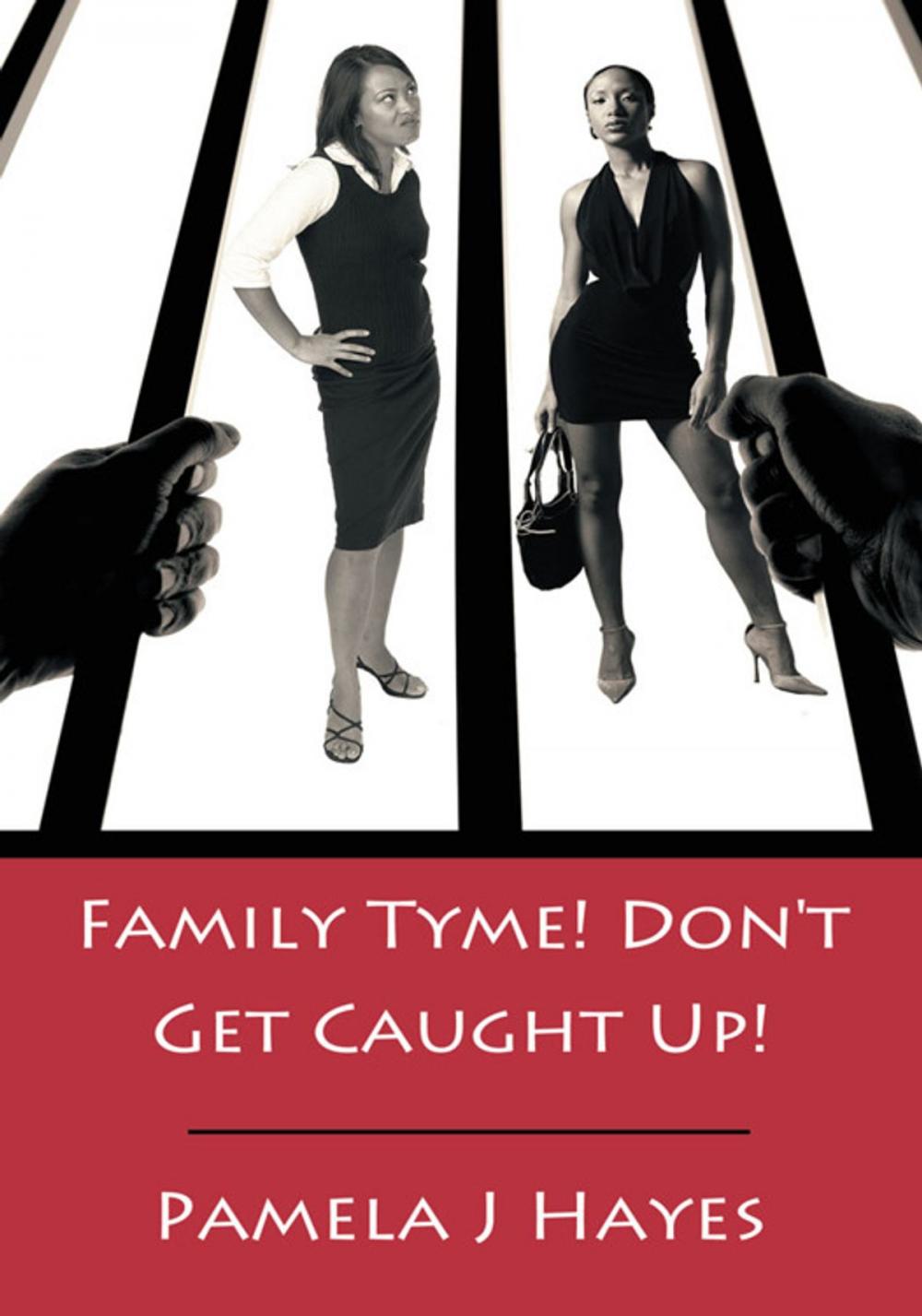 Big bigCover of Family Tyme! Don't Get Caught Up!