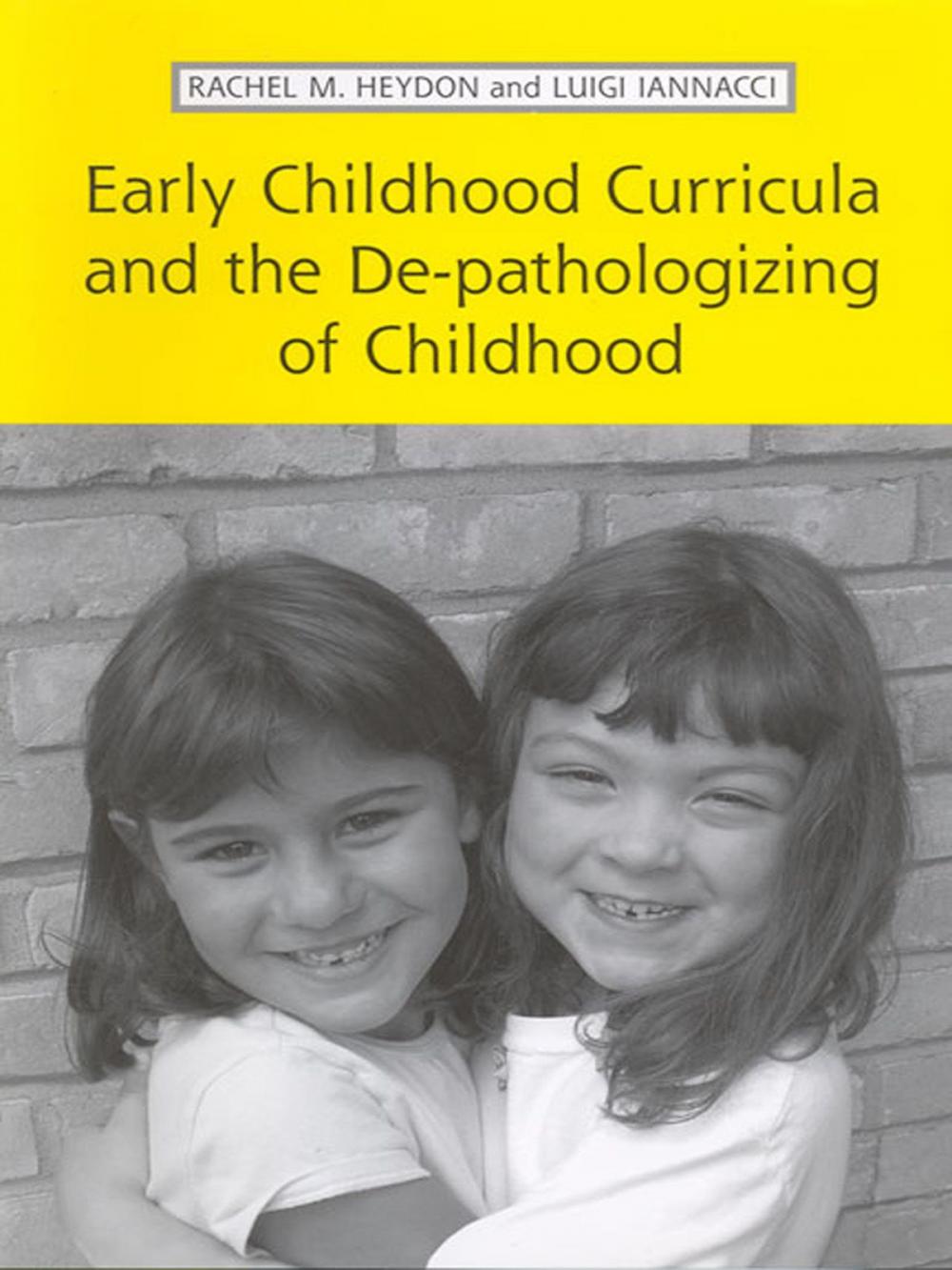 Big bigCover of Early Childhood Curricula and the De-pathologizing of Childhood