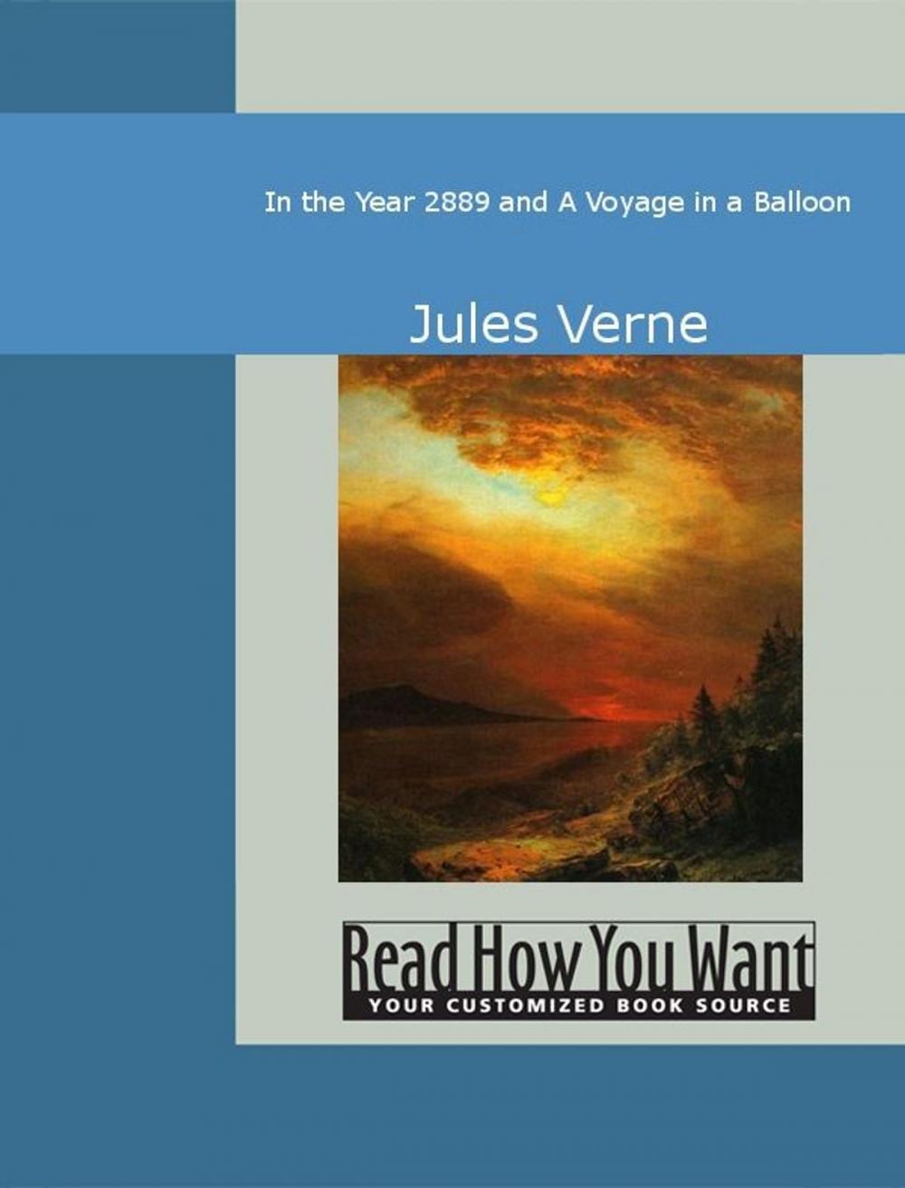 Big bigCover of In The Year 2889 And A Voyage In A Balloon