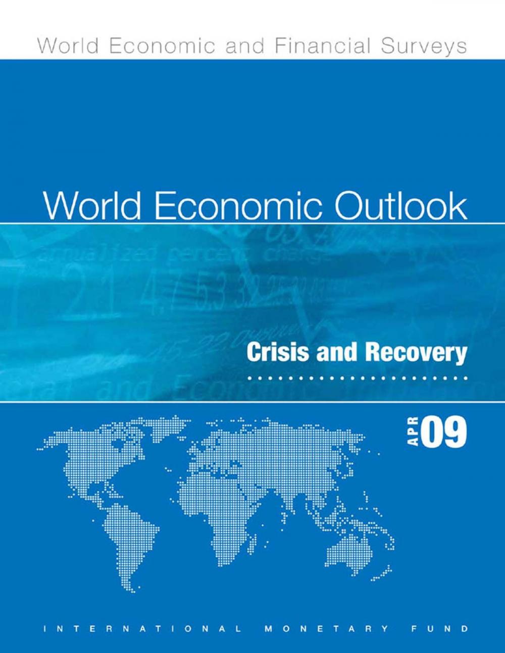 Big bigCover of World Economic Outlook, April 2009: Crisis and Recovery