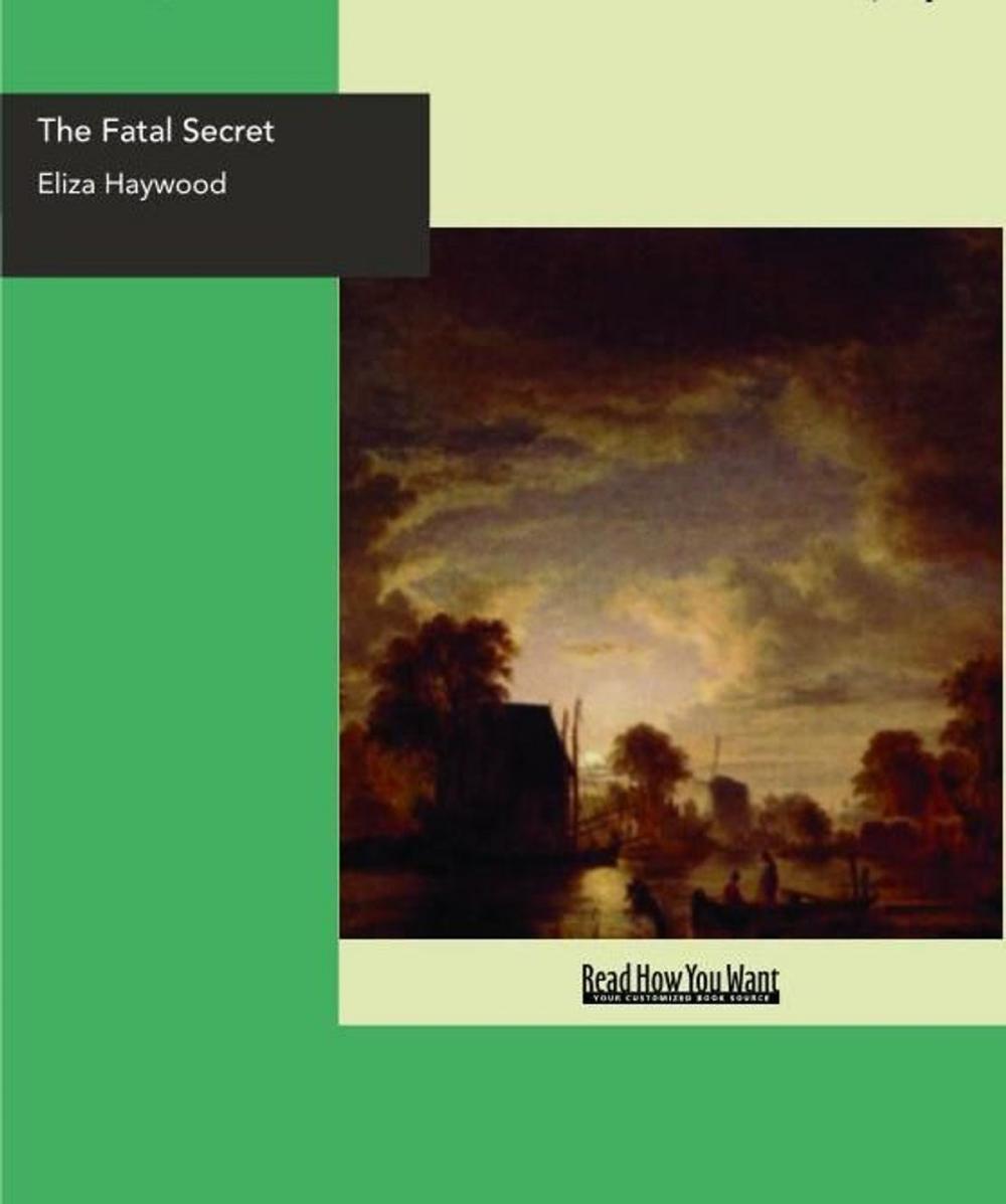 Big bigCover of The Fatal Secret : Or Constancy In Distress.