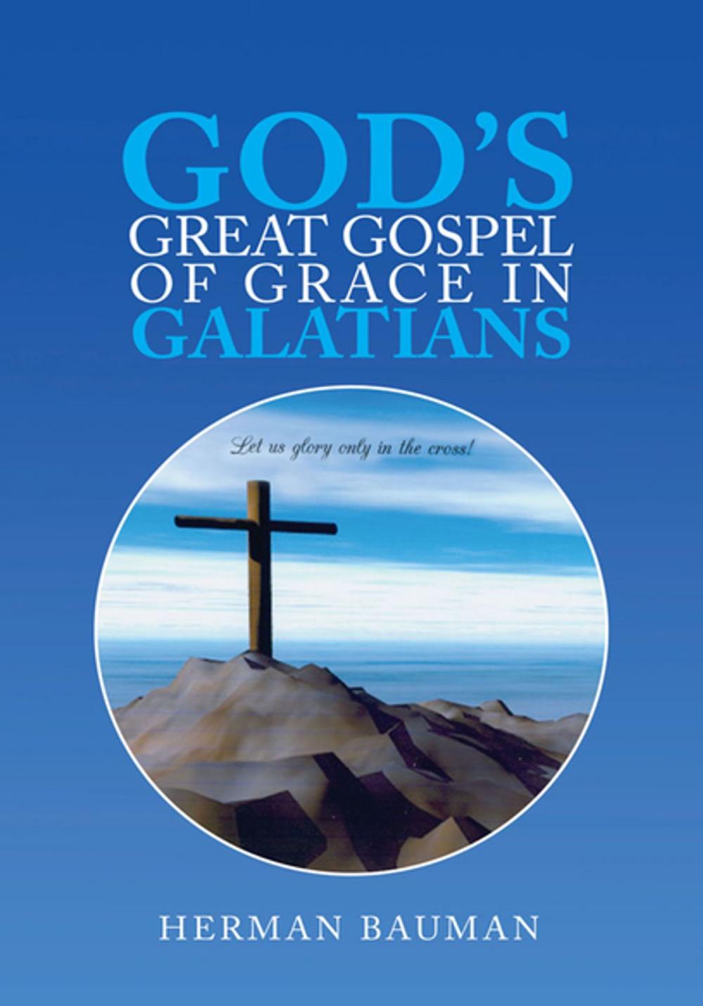 Big bigCover of God's Great Gospel of Grace in Galatians