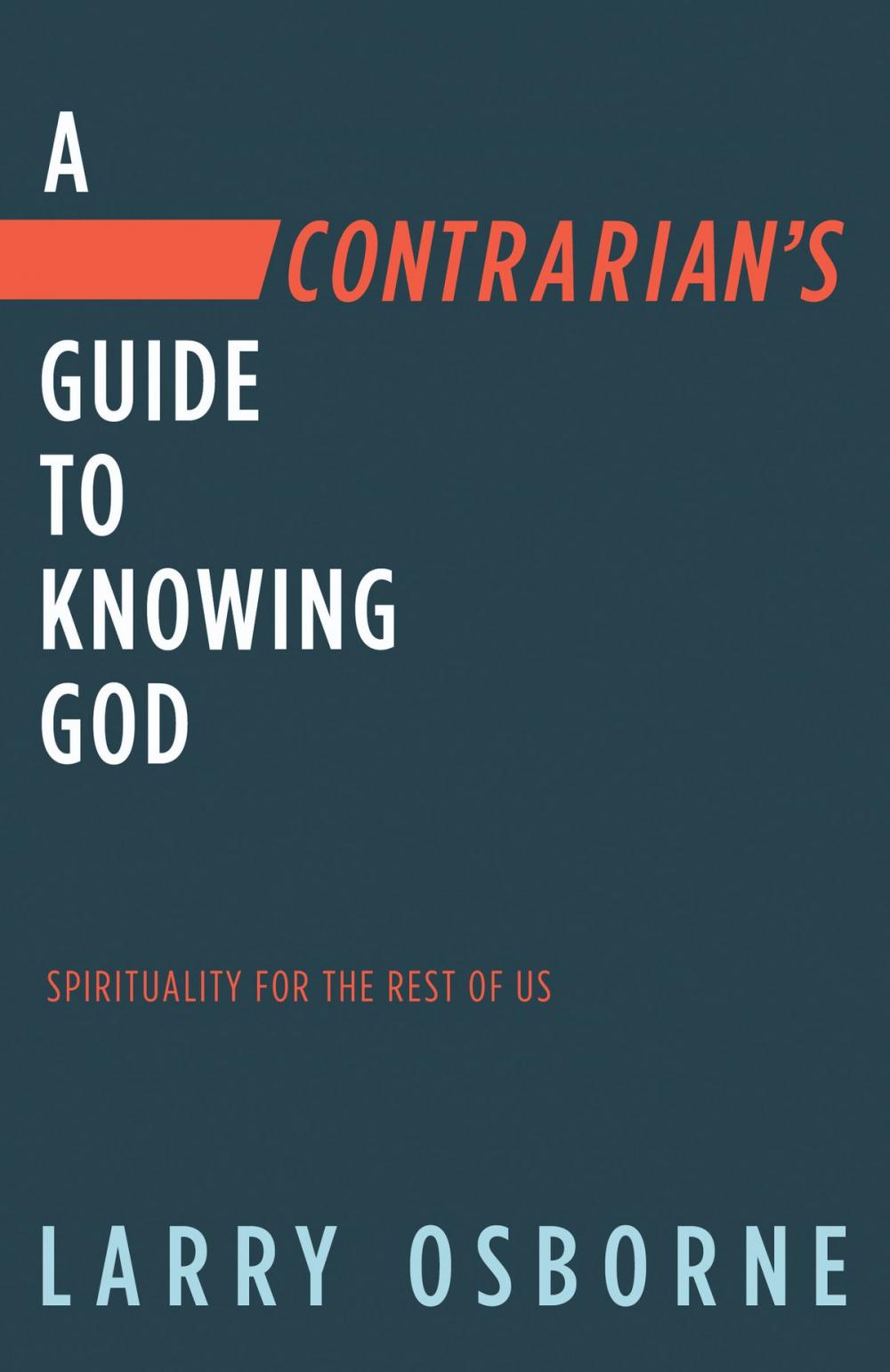 Big bigCover of A Contrarian's Guide to Knowing God