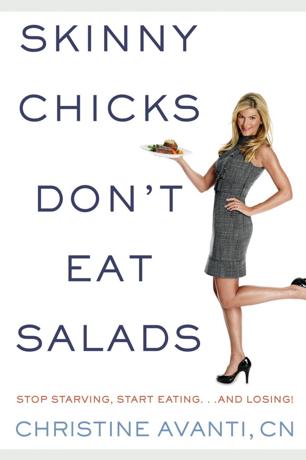 Big bigCover of Skinny Chicks Don't Eat Salads