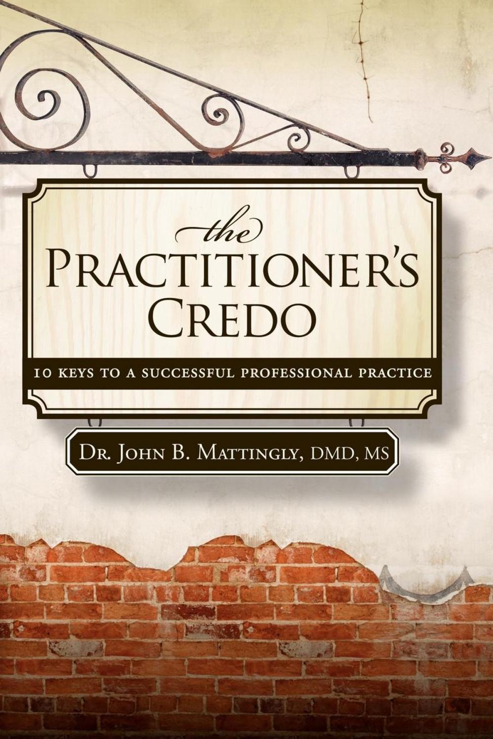 Big bigCover of The Practitioner's Credo