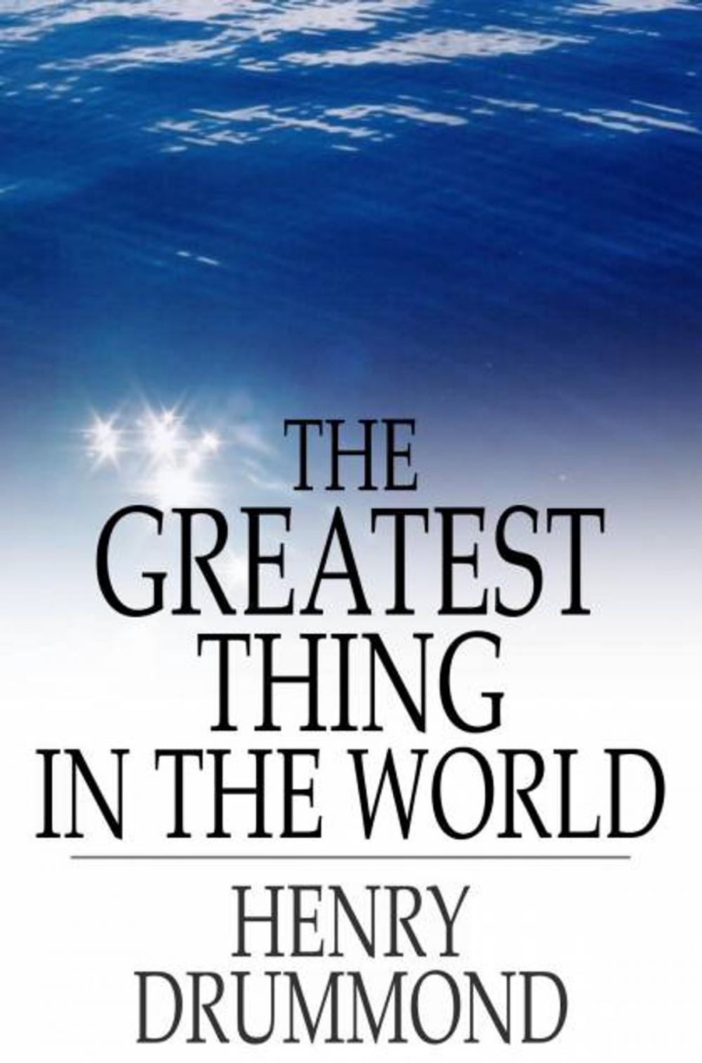 Big bigCover of The Greatest Thing in the World