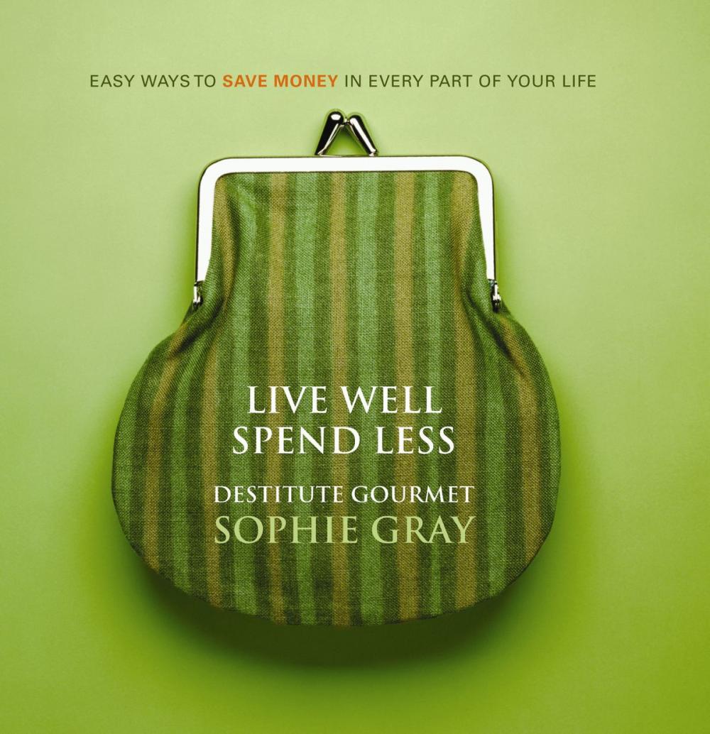 Big bigCover of Live Well Spend Less