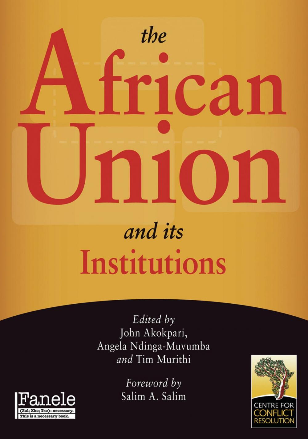 Big bigCover of The African Union and Its Institutions