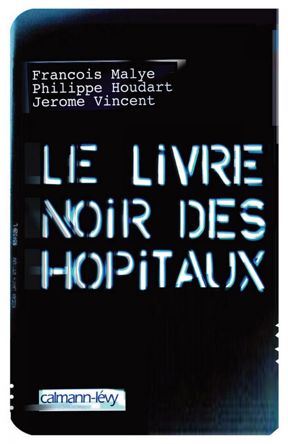 Big bigCover of Le Livre noir des hôpitaux