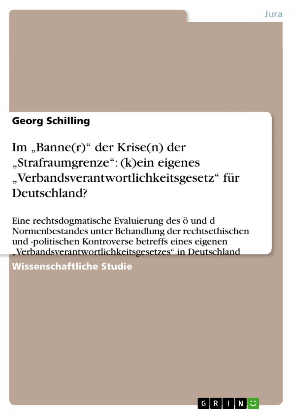 Big bigCover of Im 'Banne(r)' der Krise(n) der 'Strafraumgrenze': (k)ein eigenes 'Verbandsverantwortlichkeitsgesetz' für Deutschland?