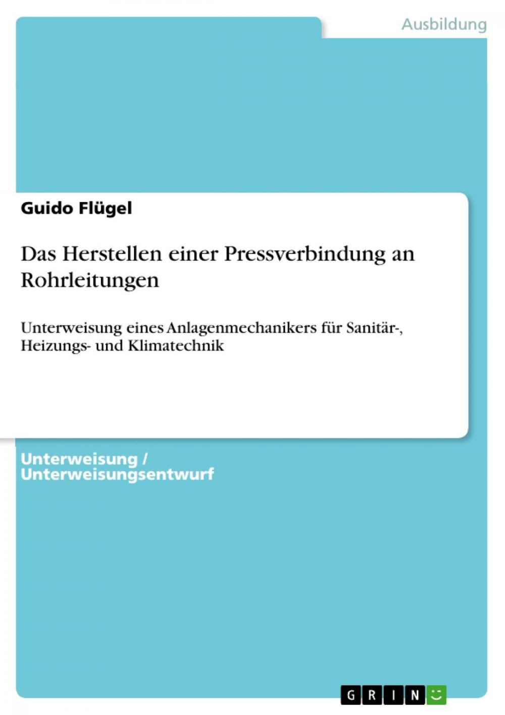 Big bigCover of Das Herstellen einer Pressverbindung an Rohrleitungen